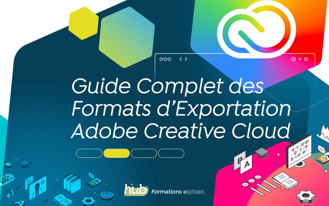 Guide Complet pour les Formats d’Exportation dans Adobe Creative Cloud